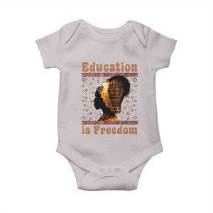 Education Is Freedom Baby Onesie Black History Women Teacher Gift TS12 Ice Gray Print Your Wear