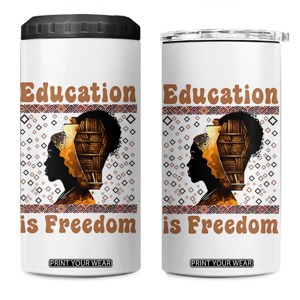 Education Is Freedom 4 in 1 Can Cooler Tumbler Black History Women Teacher Gift TS12 One Size: 16 oz White Print Your Wear