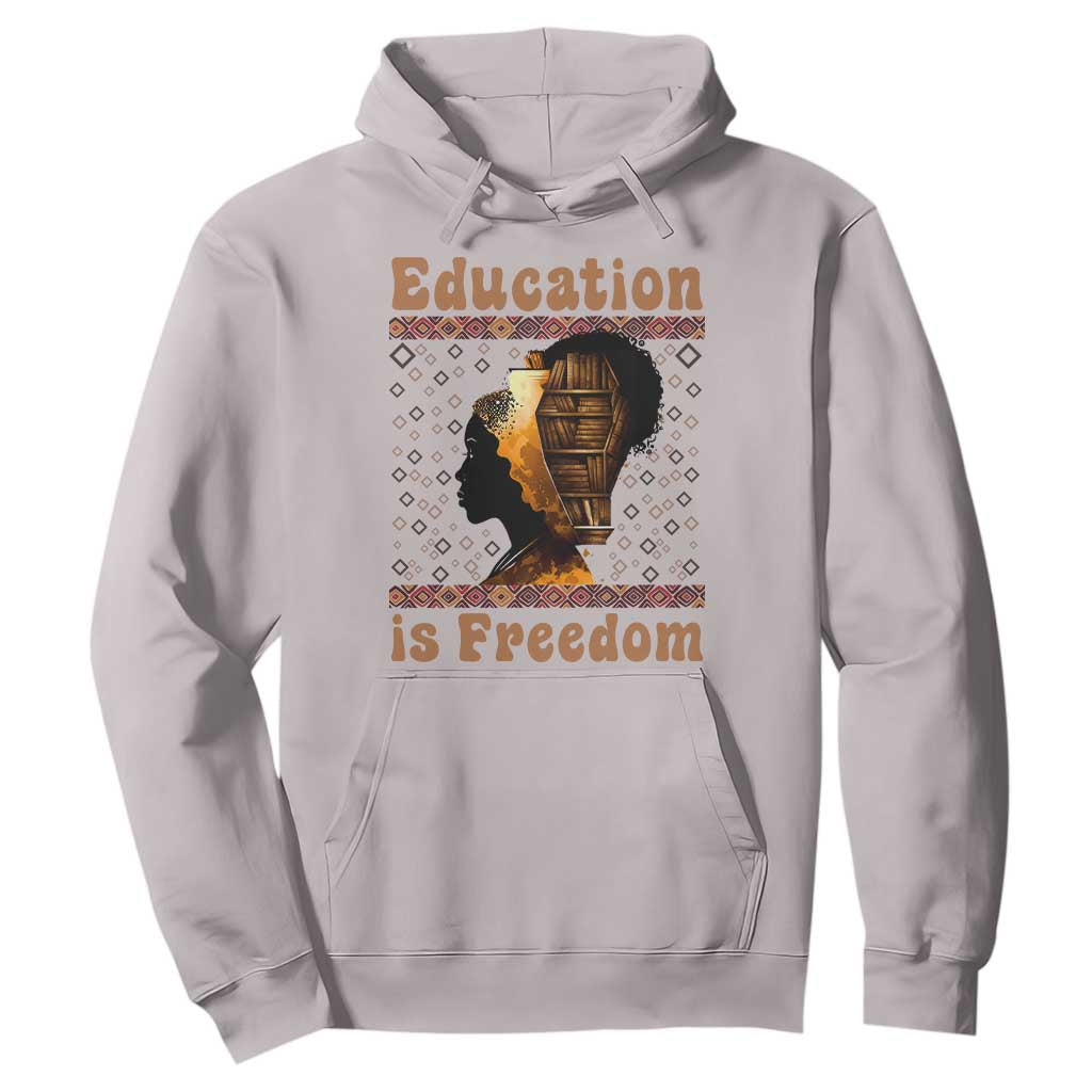 Education Is Freedom Hoodie Black History Women Teacher Gift TS12 Ice Gray Print Your Wear