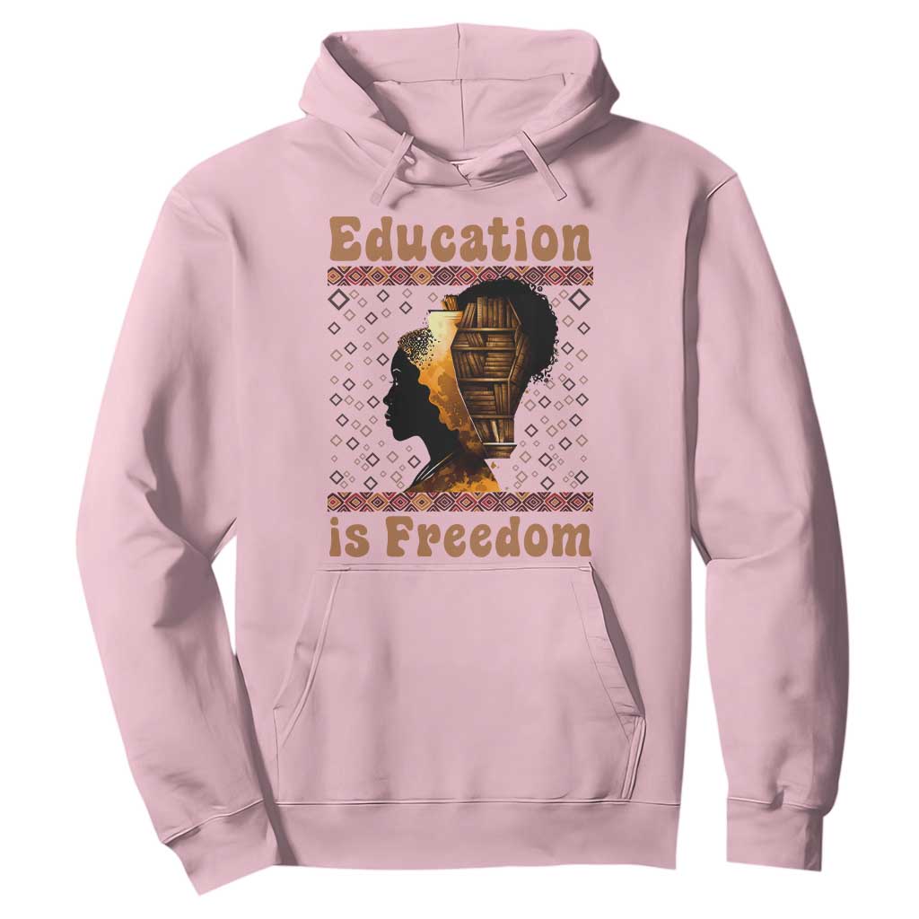 Education Is Freedom Hoodie Black History Women Teacher Gift TS12 Light Pink Print Your Wear