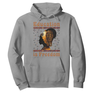Education Is Freedom Hoodie Black History Women Teacher Gift TS12 Sport Gray Print Your Wear