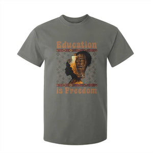 Education Is Freedom T Shirt For Kid Black History Women Teacher Gift TS12 Military Green Print Your Wear