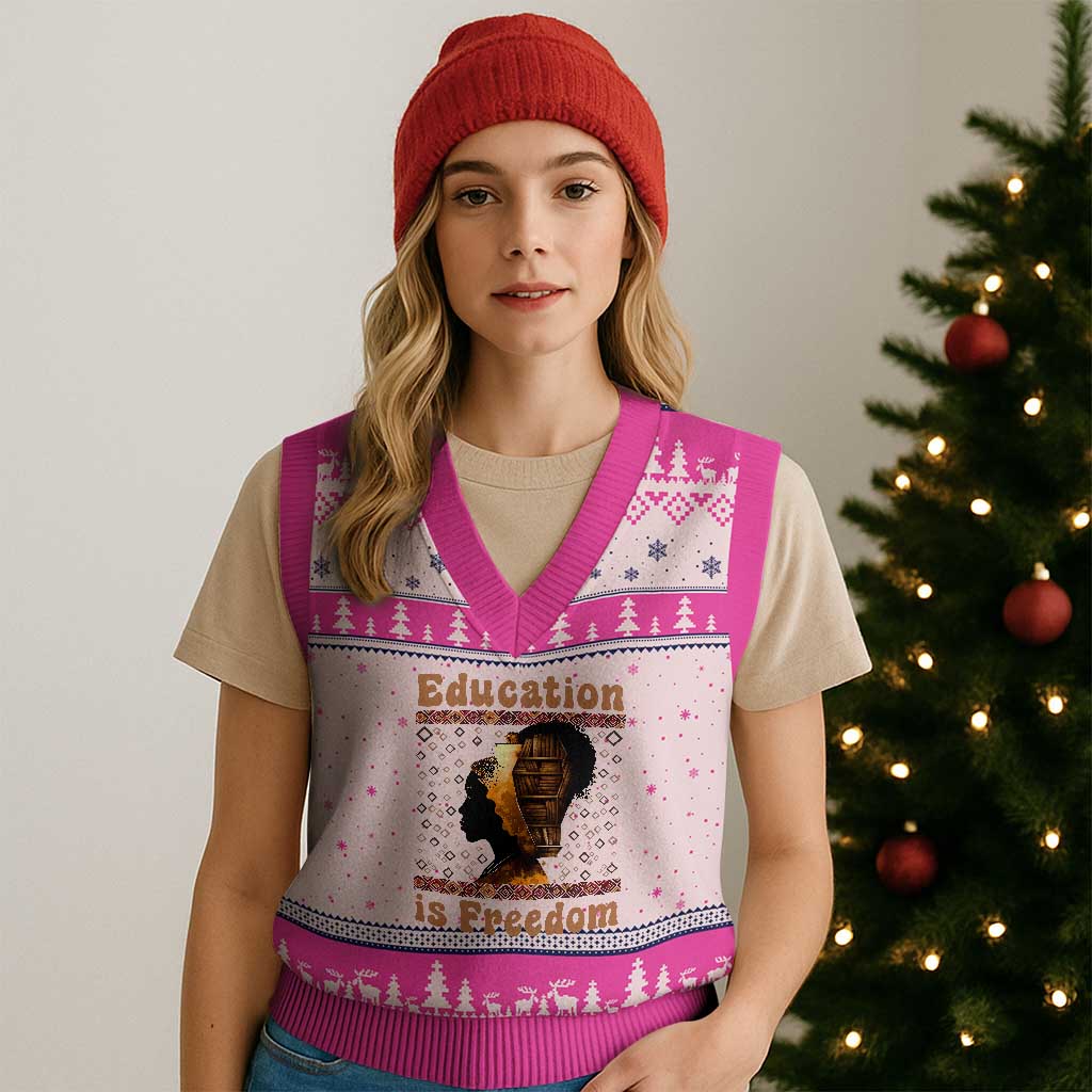 Education Is Freedom V-Neck Knit Sweater Vest Black History Women Teacher Gift TS12 Hot Pink Print Your Wear