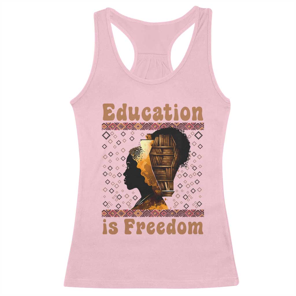 Education Is Freedom Racerback Tank Top Black History Women Teacher Gift TS12 Light Pink Print Your Wear