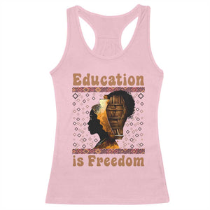 Education Is Freedom Racerback Tank Top Black History Women Teacher Gift TS12 Light Pink Print Your Wear