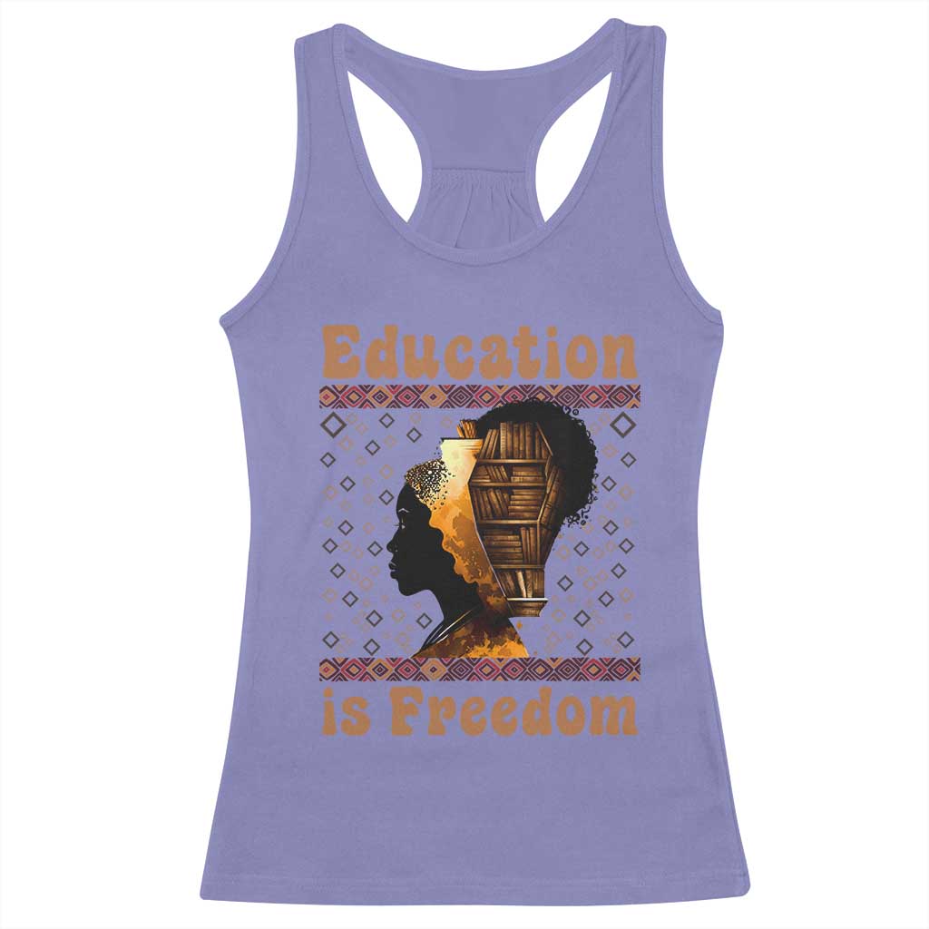 Education Is Freedom Racerback Tank Top Black History Women Teacher Gift TS12 Violet Print Your Wear