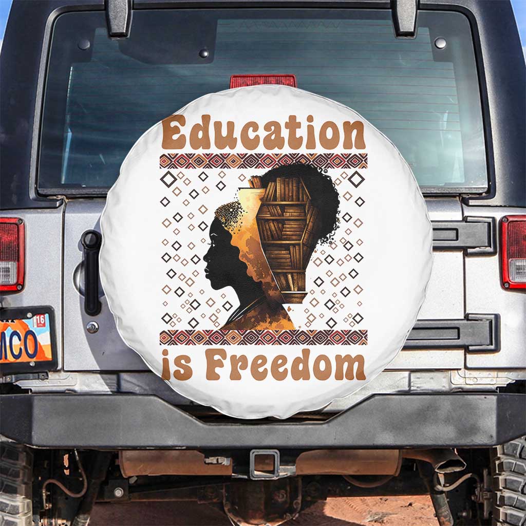 Education Is Freedom Spare Tire Cover Black History Women Teacher Gift TS12 No hole White Print Your Wear