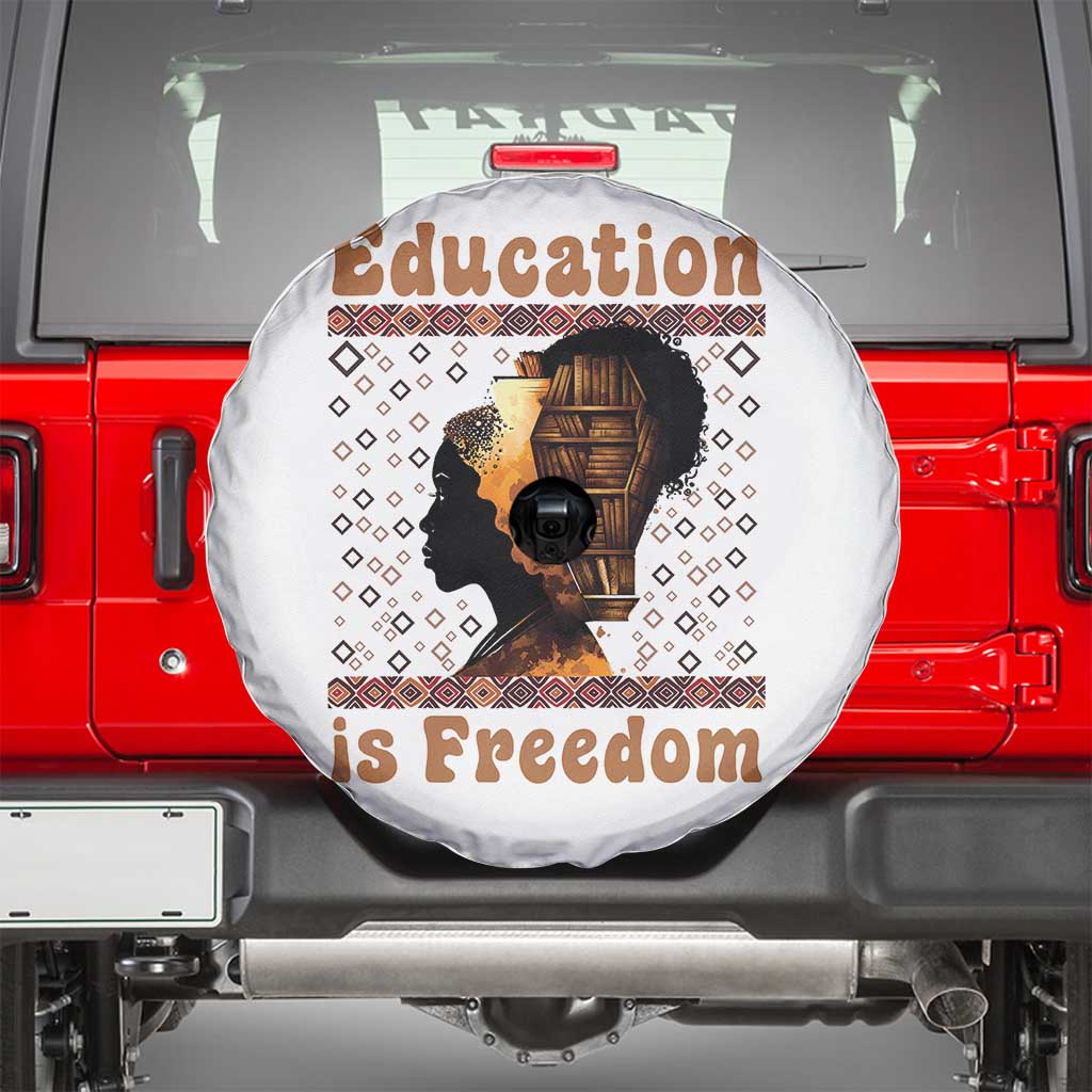 Education Is Freedom Spare Tire Cover Black History Women Teacher Gift TS12 White Print Your Wear