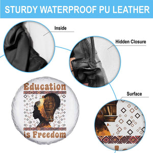 Education Is Freedom Spare Tire Cover Black History Women Teacher Gift TS12 Print Your Wear