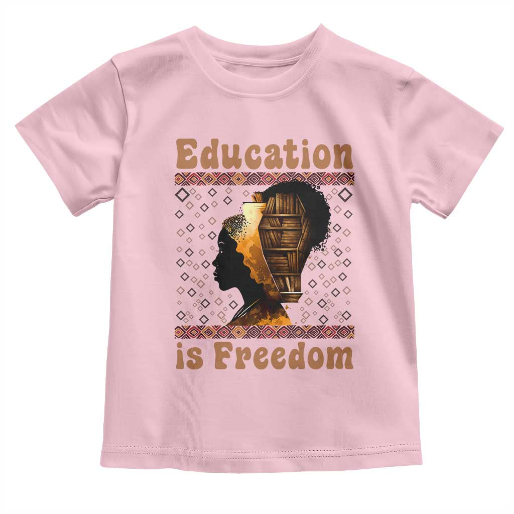Education Is Freedom Toddler T Shirt Black History Women Teacher Gift TS12 Light Pink Print Your Wear
