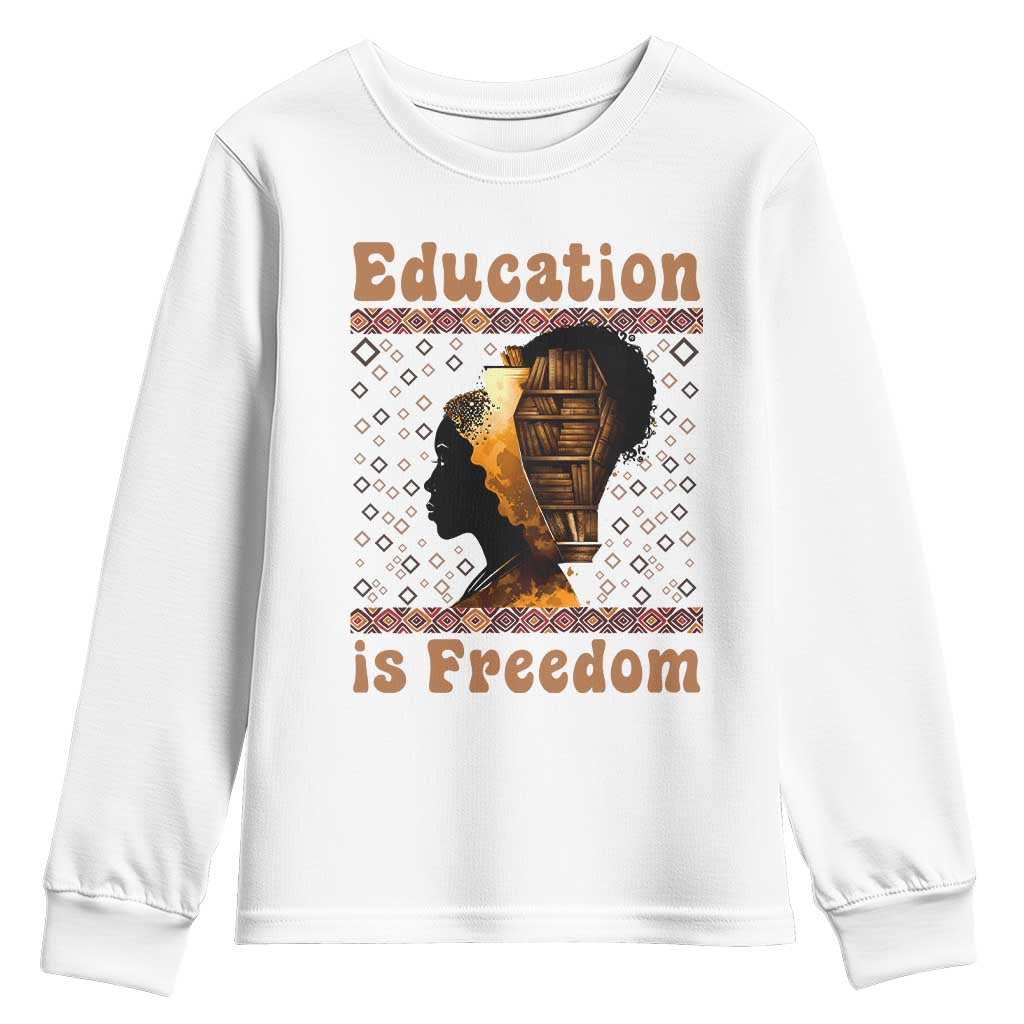 Education Is Freedom Youth Sweatshirt Black History Women Teacher Gift TS12 White Print Your Wear