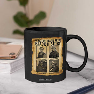 What We Learn From Black History Coffee Mug Vintage African American Leaders TS12 Print Your Wear