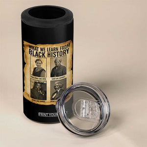 What We Learn From Black History 4 in 1 Can Cooler Tumbler Vintage African American Leaders TS12 Print Your Wear