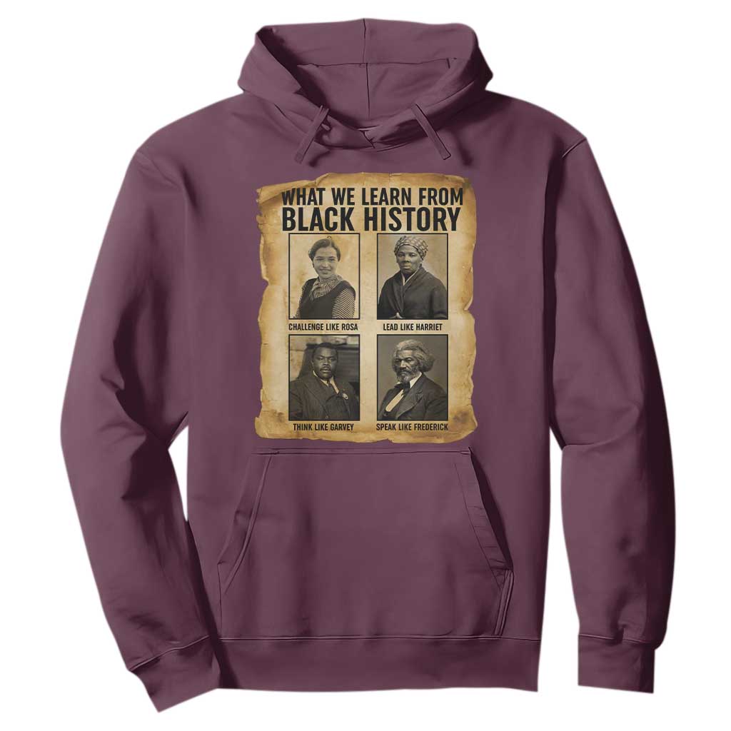 What We Learn From Black History Hoodie Vintage African American Leaders TS12 Maroon Print Your Wear