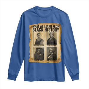What We Learn From Black History Long Sleeve Shirt Vintage African American Leaders TS12 Royal Blue Print Your Wear