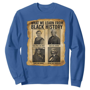 What We Learn From Black History Sweatshirt Vintage African American Leaders TS12 Royal Blue Print Your Wear