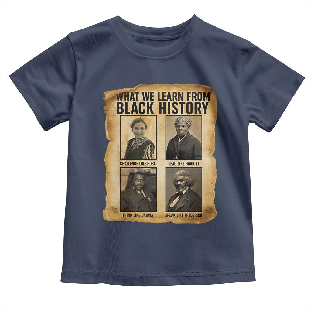 What We Learn From Black History Toddler T Shirt Vintage African American Leaders TS12 Navy Print Your Wear