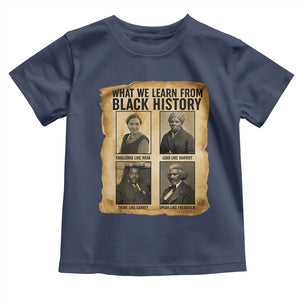 What We Learn From Black History Toddler T Shirt Vintage African American Leaders TS12 Navy Print Your Wear