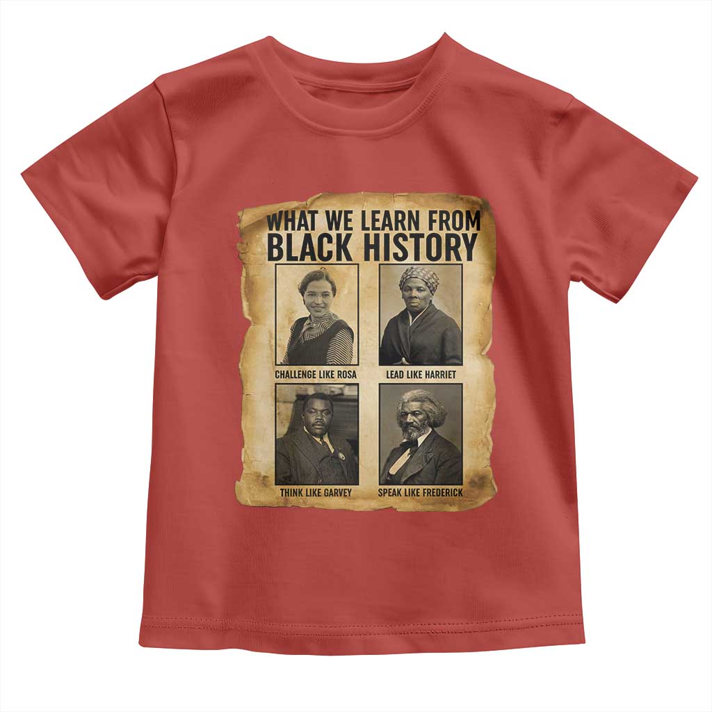 What We Learn From Black History Toddler T Shirt Vintage African American Leaders TS12 Red Print Your Wear