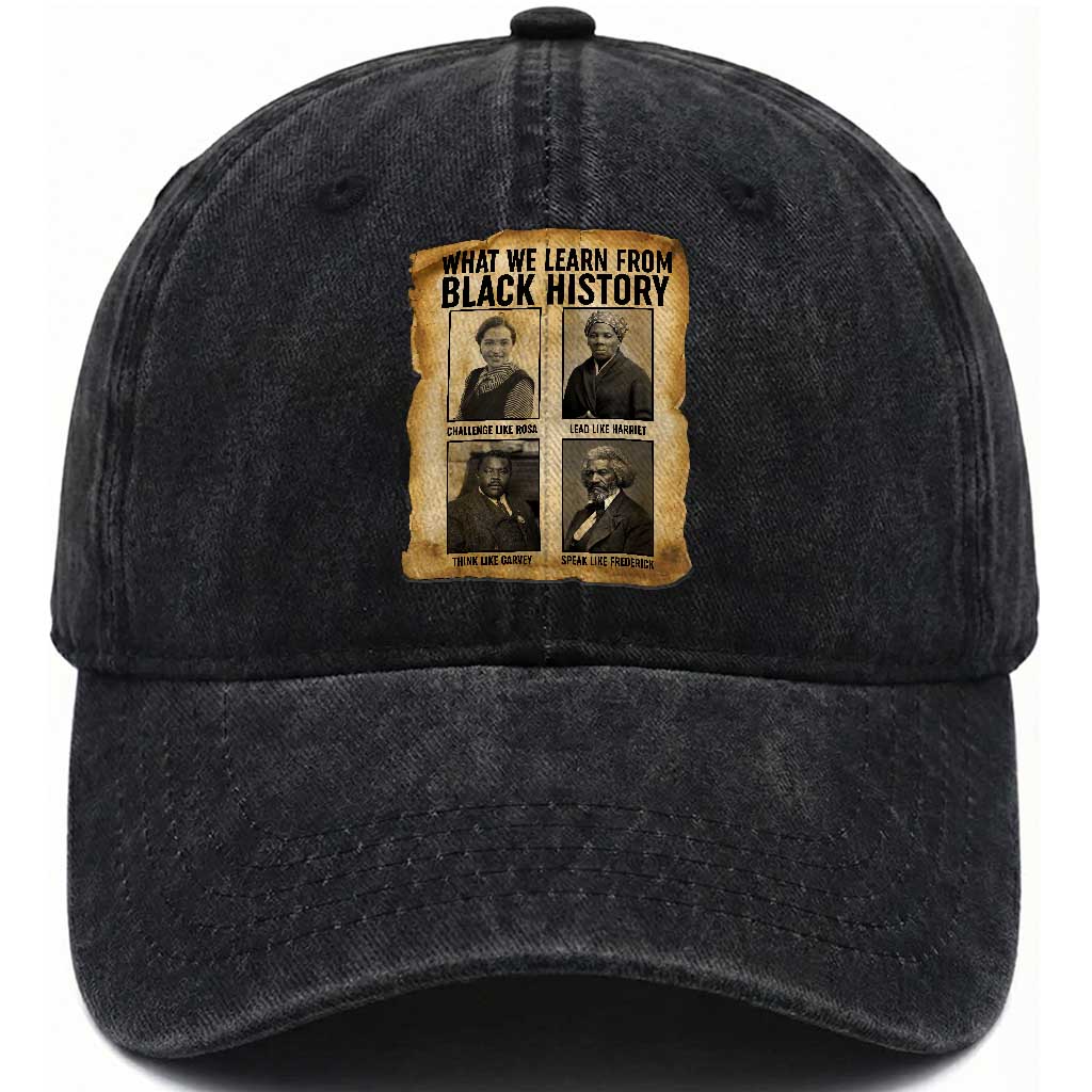 What We Learn From Black History Washed Cotton Baseball Cap Vintage African American Leaders TS12 Print Your Wear