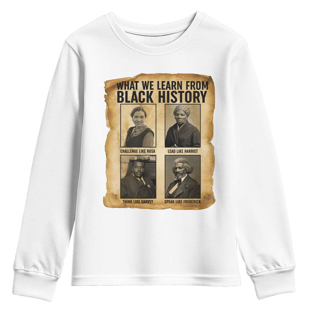 What We Learn From Black History Youth Sweatshirt Vintage African American Leaders TS12 White Print Your Wear