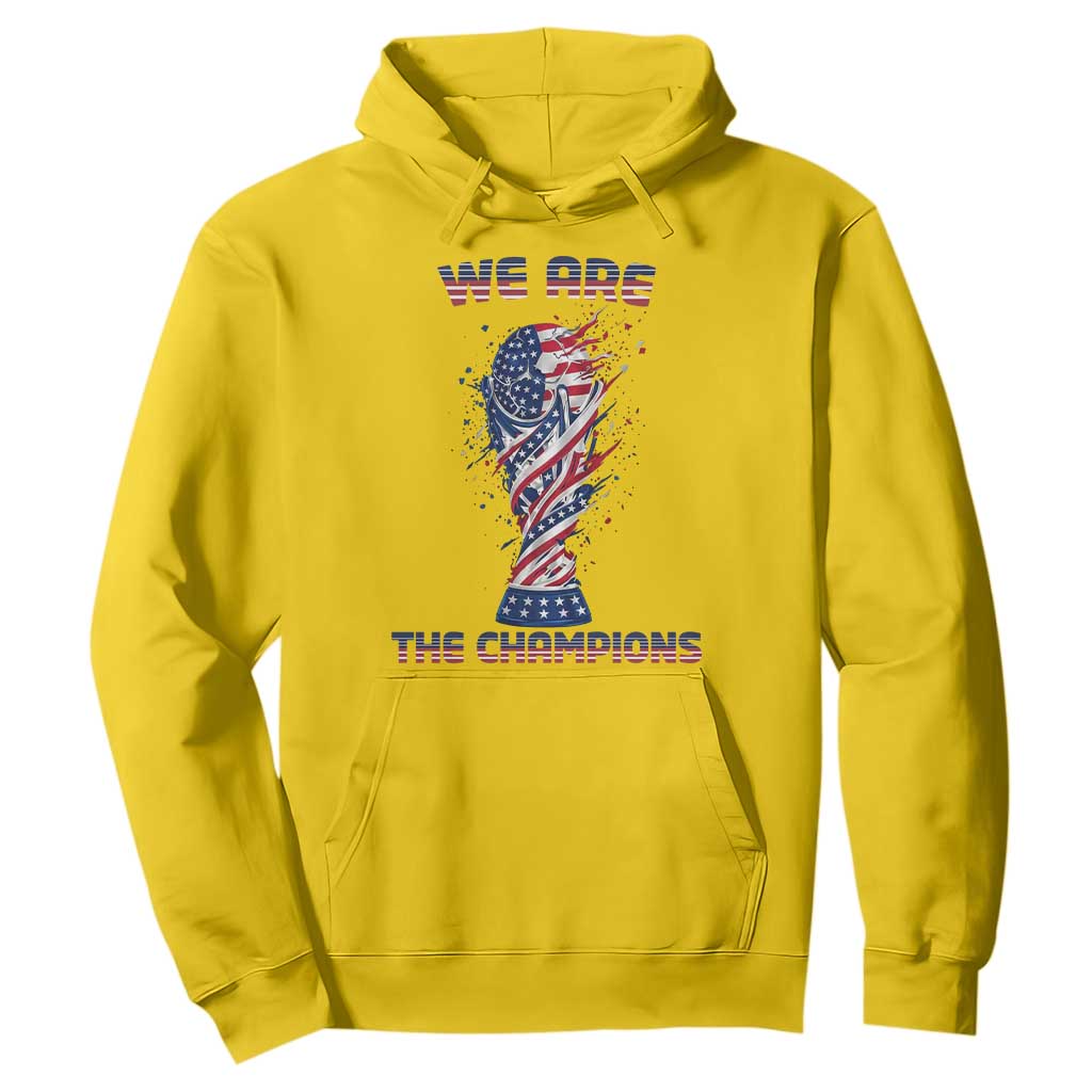 We Are Champions Hoodie USA Soccer Lover Gift TS12 Daisy Print Your Wear