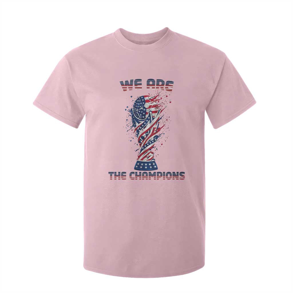 We Are Champions T Shirt For Kid USA Soccer Lover Gift TS12 Light Pink Print Your Wear