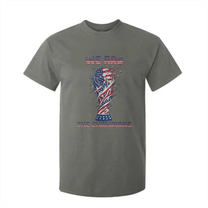 We Are Champions T Shirt For Kid USA Soccer Lover Gift TS12 Military Green Print Your Wear