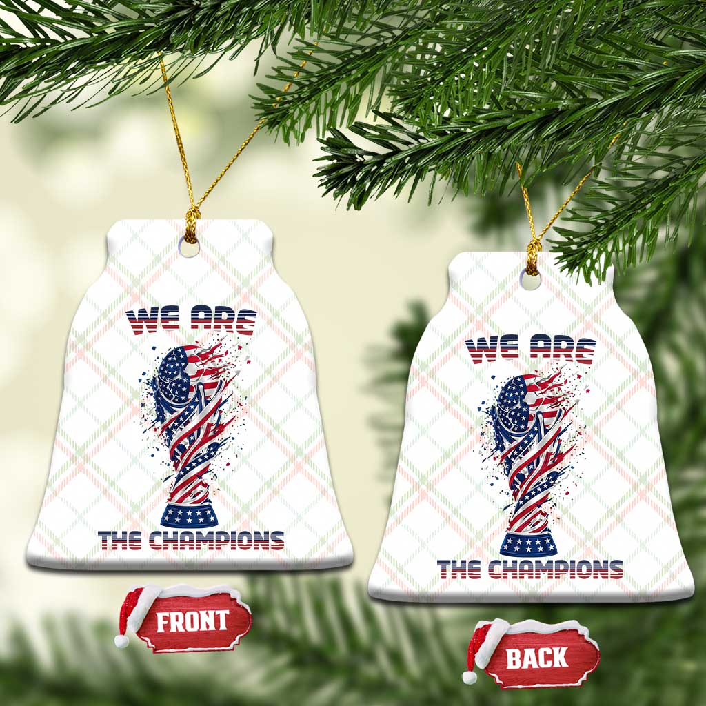 We Are Champions Ceramic Ornament USA Soccer Lover Gift TS12 Print Your Wear