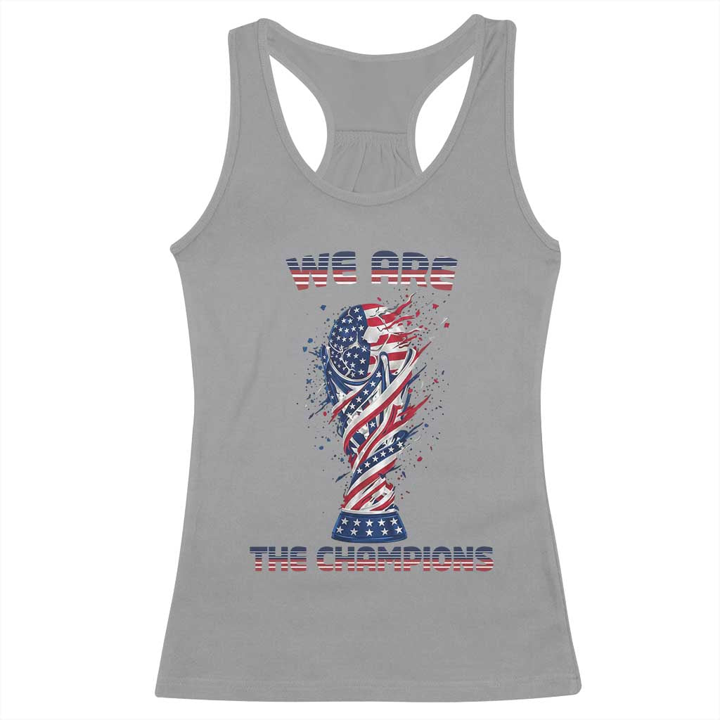 We Are Champions Racerback Tank Top USA Soccer Lover Gift TS12 Sport Gray Print Your Wear