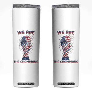 We Are Champions Skinny Tumbler USA Soccer Lover Gift TS12 White Print Your Wear