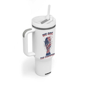 We Are Champions Tumbler With Handle USA Soccer Lover Gift TS12 Print Your Wear