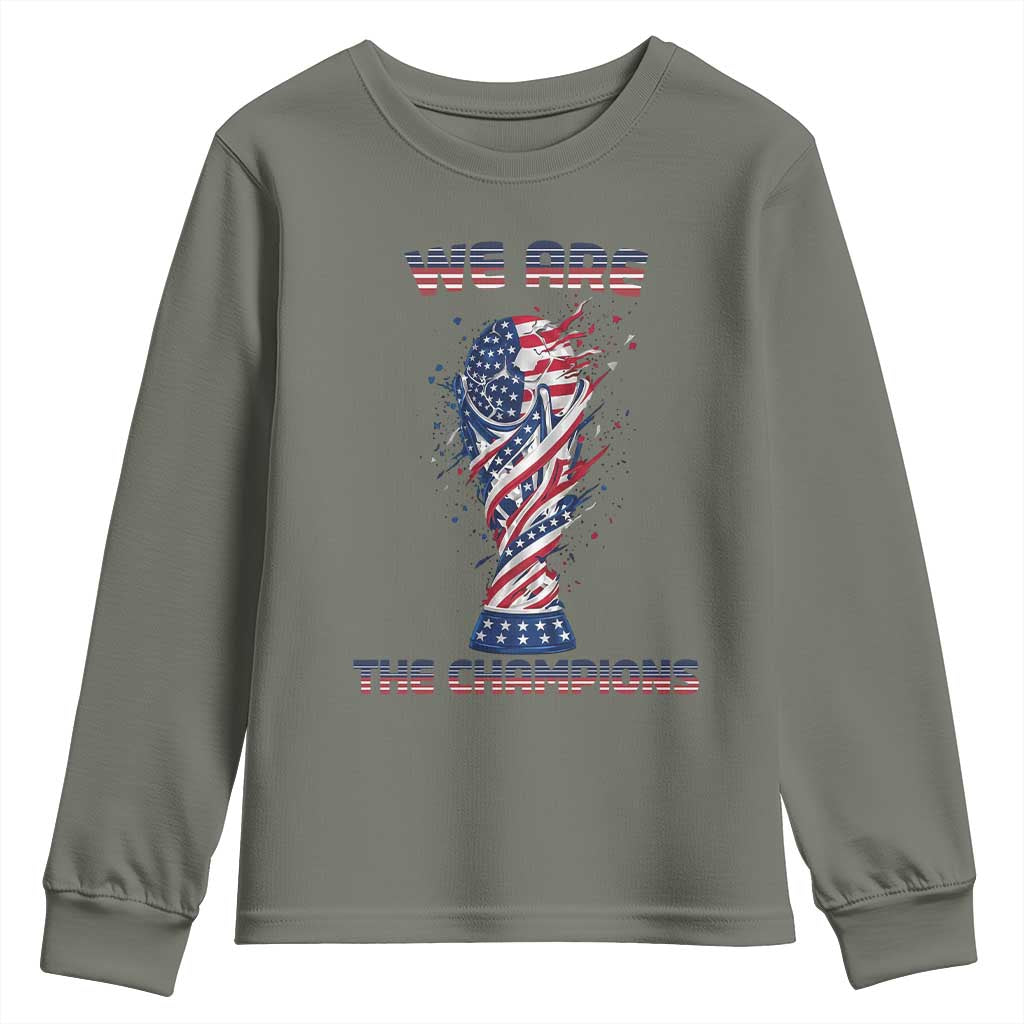 We Are Champions Youth Sweatshirt USA Soccer Lover Gift TS12 Military Green Print Your Wear