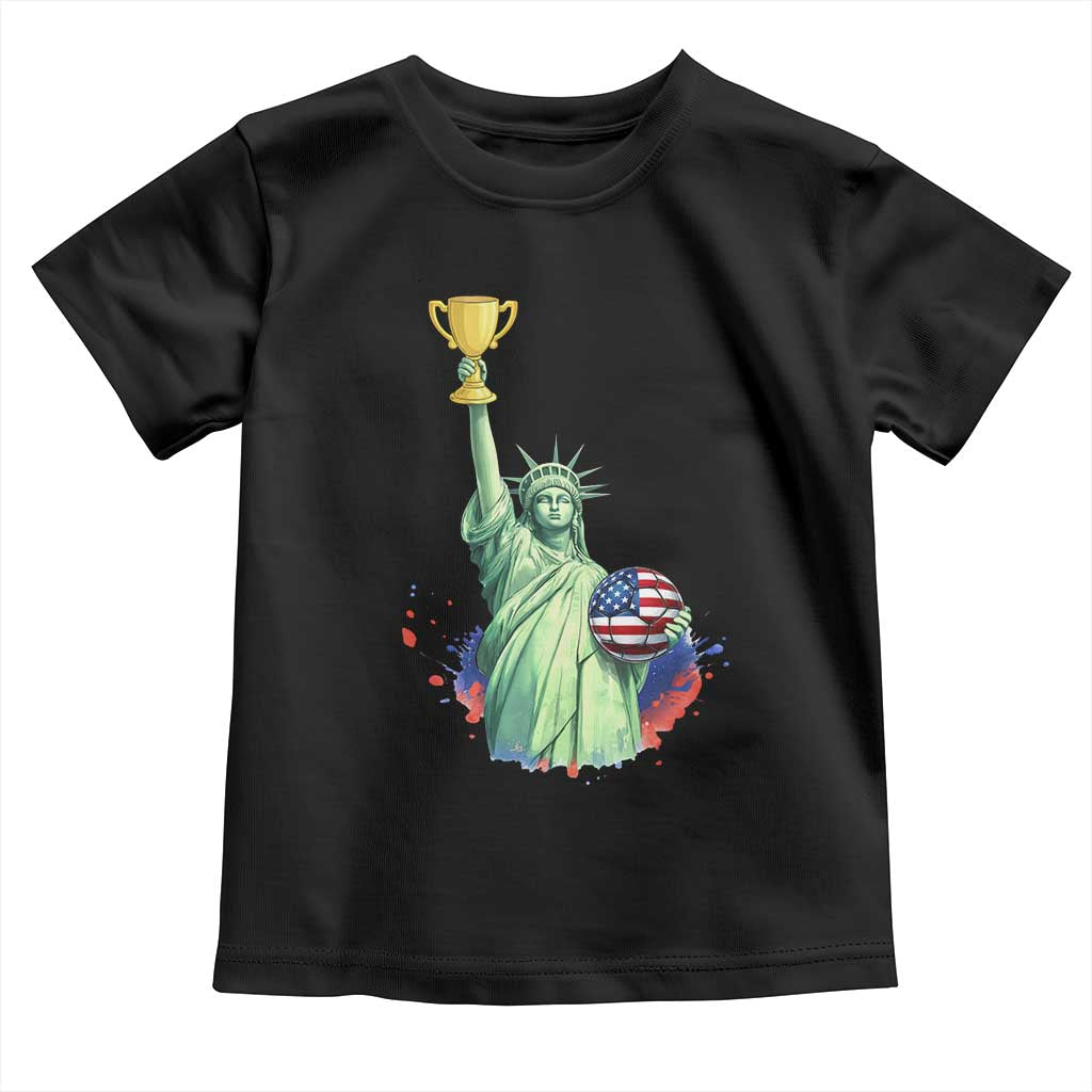 Statue Of Liberty Soccer Cup Toddler T Shirt USA Soccer Lover Gift TS12 Black Print Your Wear