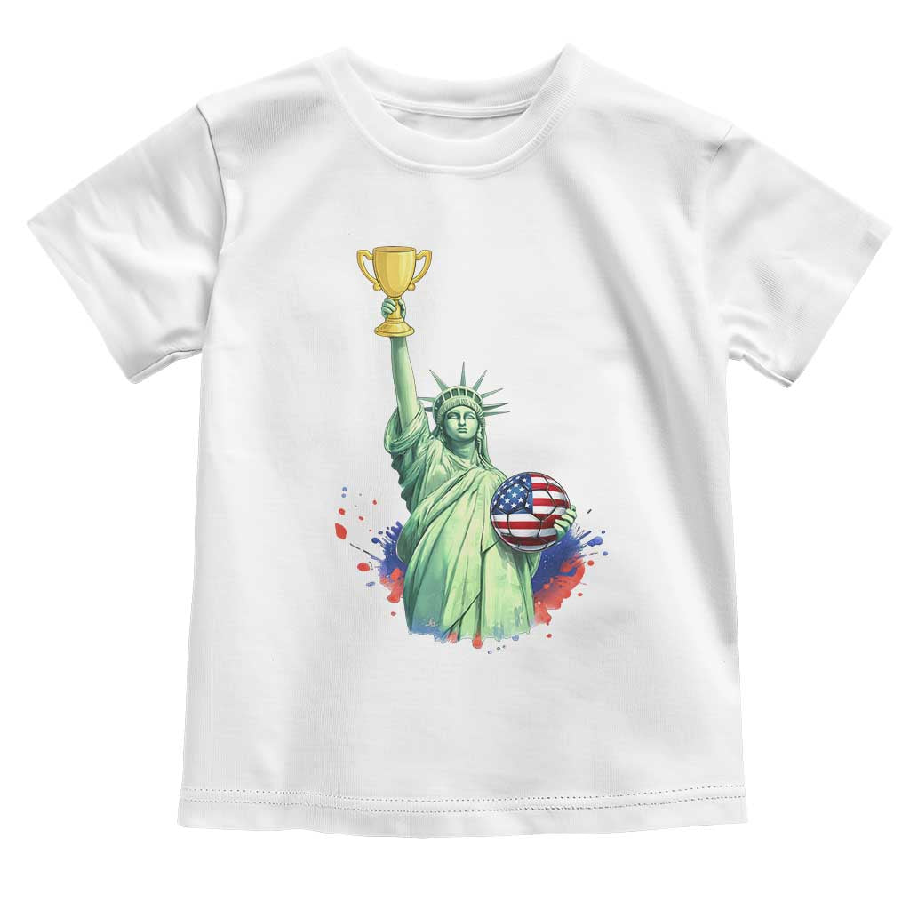 Statue Of Liberty Soccer Cup Toddler T Shirt USA Soccer Lover Gift TS12 White Print Your Wear
