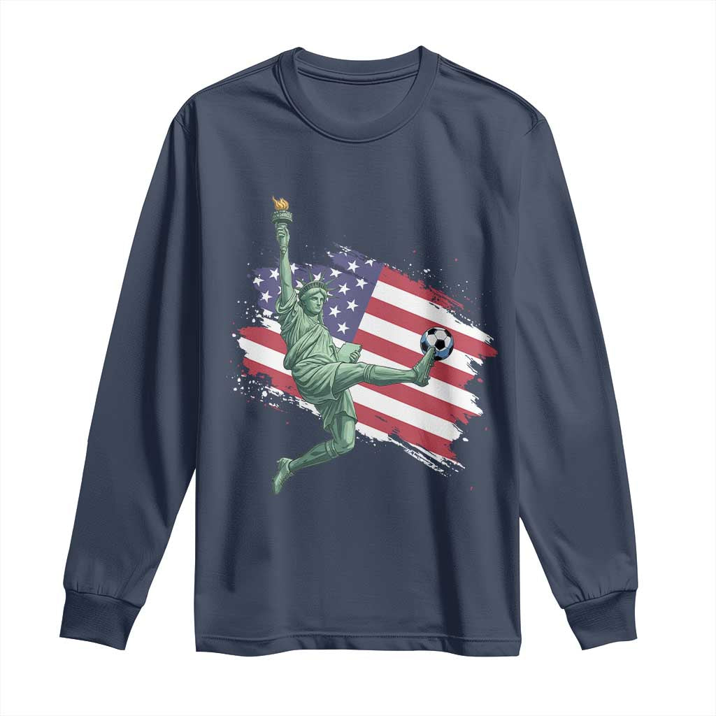 Funny Statue Of Liberty Playing Soccer Long Sleeve Shirt New Yorker Fan Gift TS12 Navy Print Your Wear