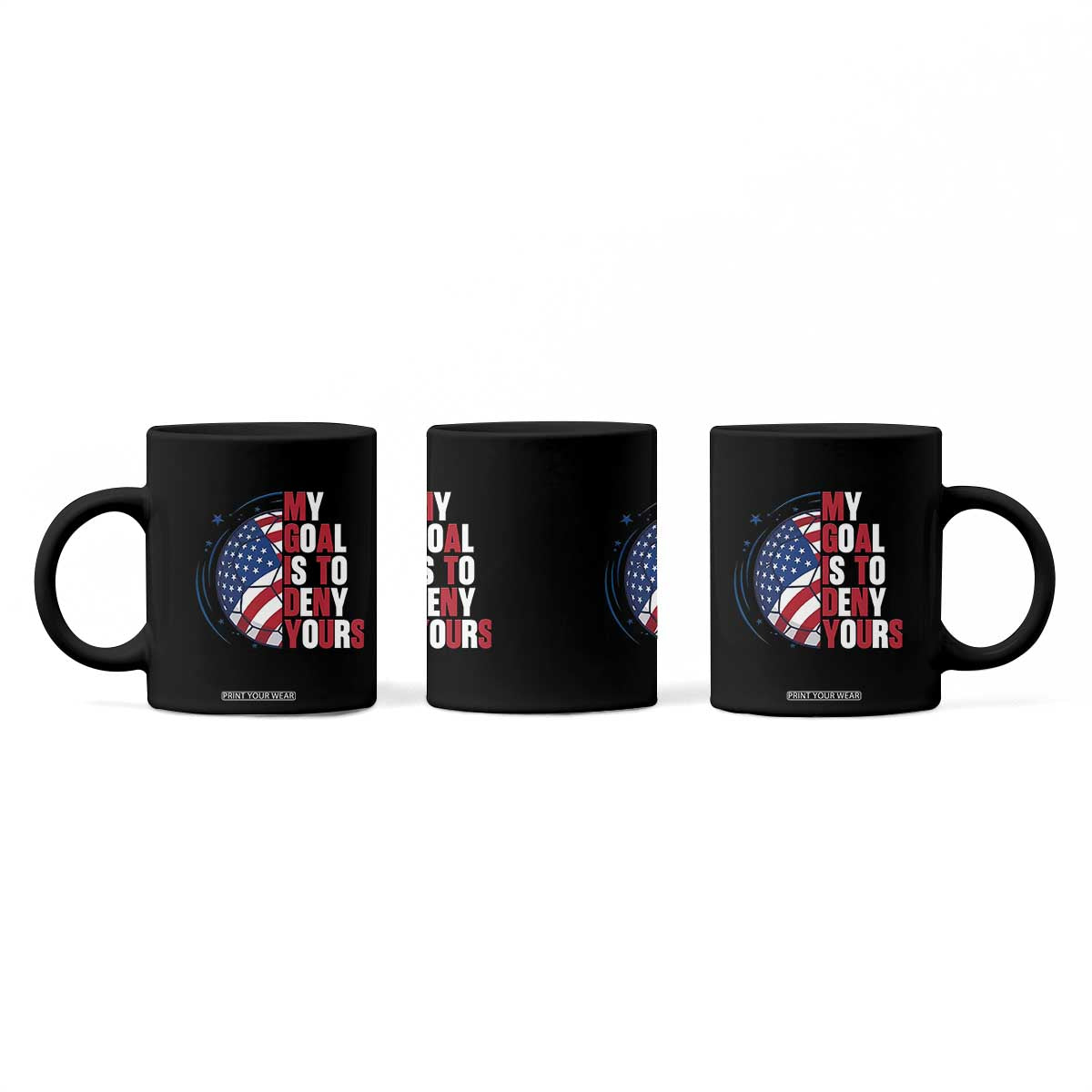 My Goal Is To Deny Yours Coffee Mug Soccer Goalie Gift TS12 Print Your Wear