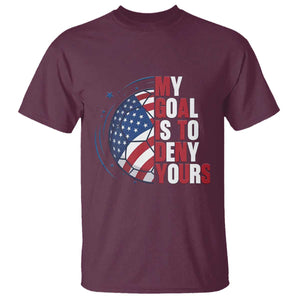 My Goal Is To Deny Yours T Shirt Soccer Goalie Gift TS12 Maroon Print Your Wear