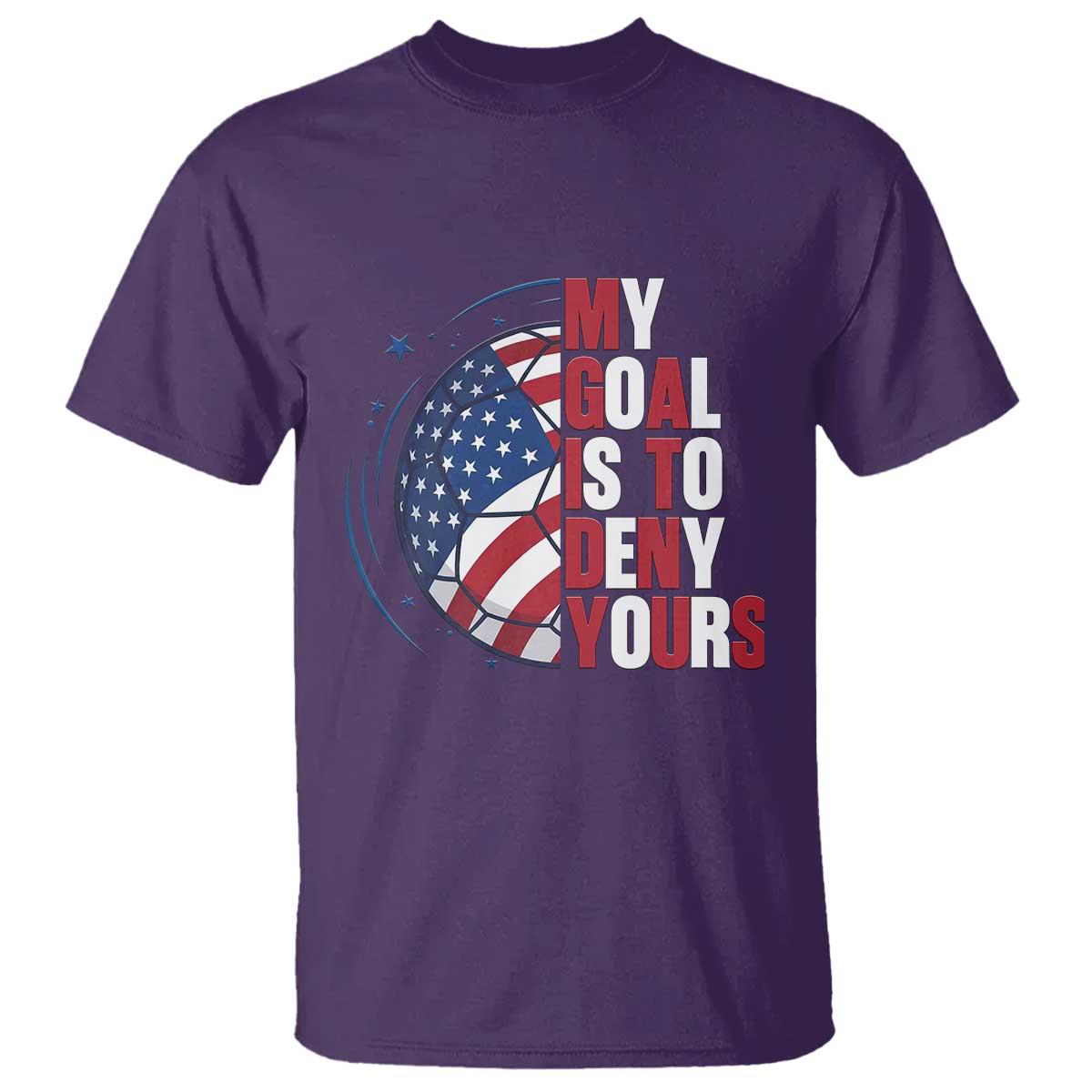 My Goal Is To Deny Yours T Shirt Soccer Goalie Gift TS12 Purple Print Your Wear