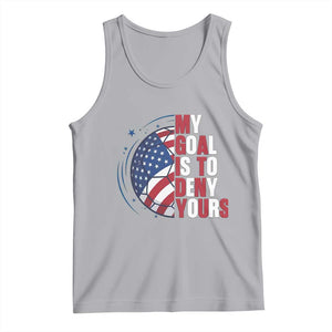 My Goal Is To Deny Yours Tank Top Soccer Goalie Gift TS12 Athletic Heather Print Your Wear