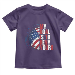 My Goal Is To Deny Yours Toddler T Shirt Soccer Goalie Gift TS12 Purple Print Your Wear