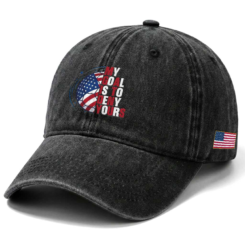 My Goal Is To Deny Yours Washed Cotton Baseball Cap Soccer Goalie Gift TS12 Print Your Wear