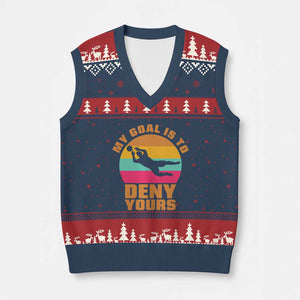 My Goal Is To Deny Yours V-Neck Knit Sweater Vest Soccer Goalkeeper Pride TS12 Navy Red Print Your Wear