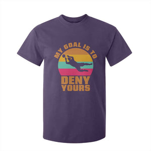 My Goal Is To Deny Yours T Shirt For Kid Soccer Goalkeeper Pride TS12 Purple Print Your Wear