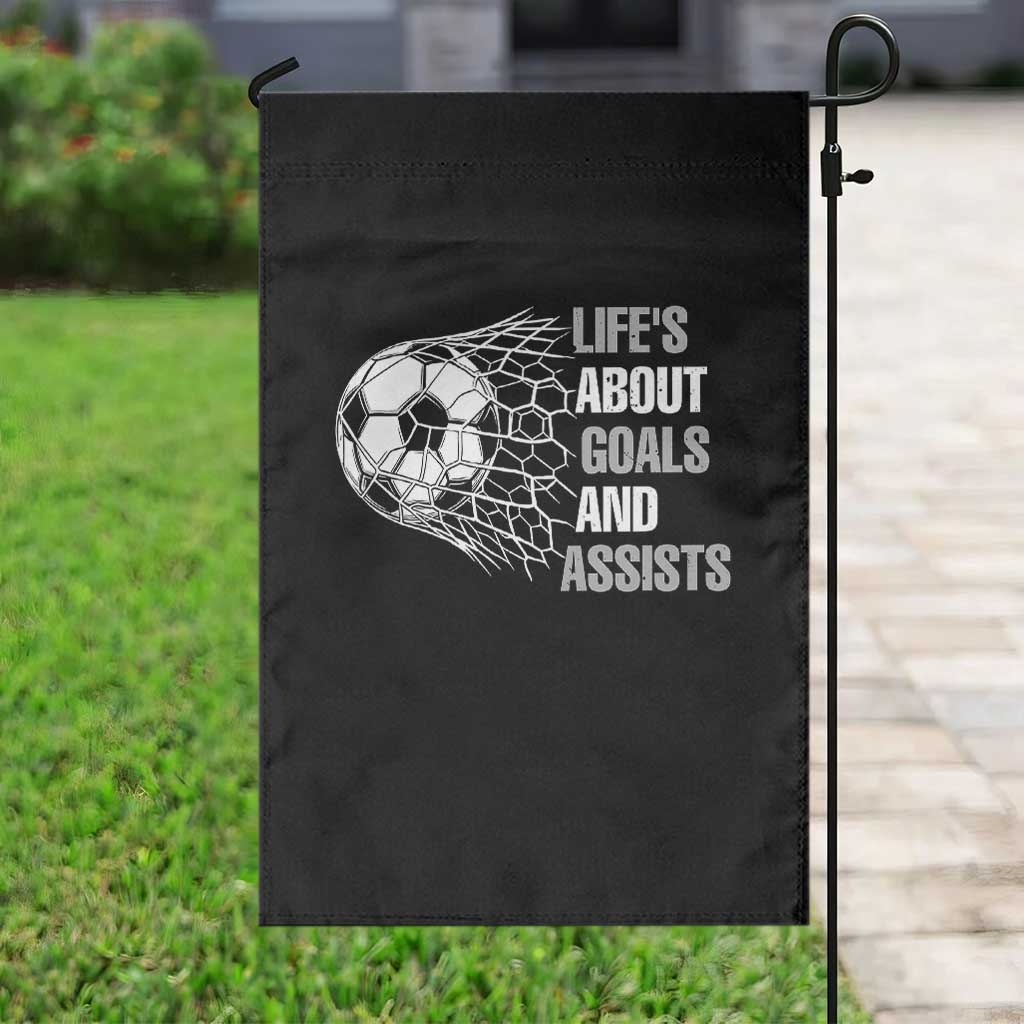 Funny Life Is About Goals And Assists Garden Flag Soccer Lover TS12 Print Your Wear
