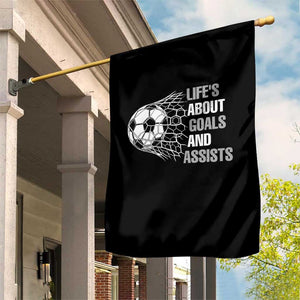 Funny Life Is About Goals And Assists Garden Flag Soccer Lover TS12 Print Your Wear