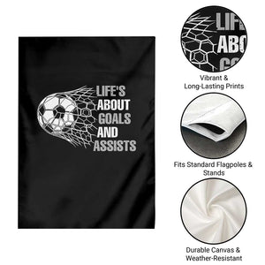 Funny Life Is About Goals And Assists Garden Flag Soccer Lover TS12 Print Your Wear