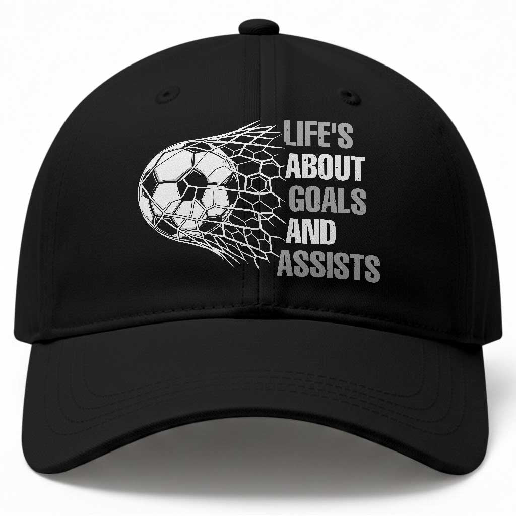 Funny Life Is About Goals And Assists Baseball Cap Soccer Lover TS12 Print Your Wear