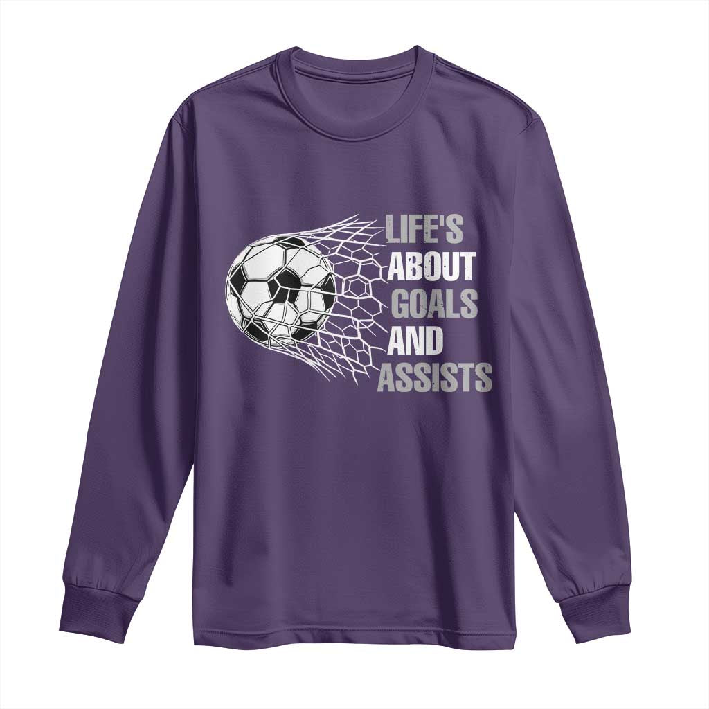 Funny Life Is About Goals And Assists Long Sleeve Shirt Soccer Lover TS12 Purple Print Your Wear