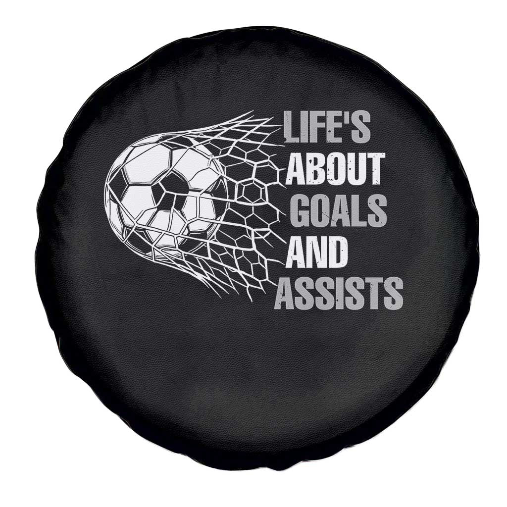 Funny Life Is About Goals And Assists Spare Tire Cover Soccer Lover TS12 Print Your Wear